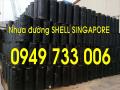 Nhựa đường đóng thùng SHELL (SINGAPORE)